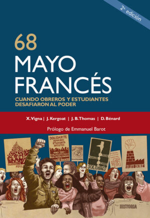 68 Mayo Francés. Cuando obreros y estudiantes desafiaron al poder