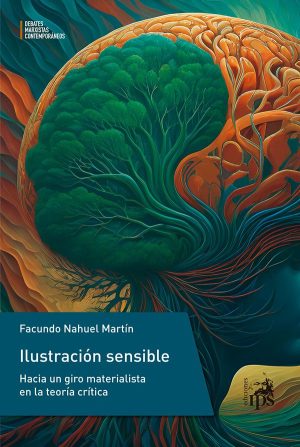 Ilustración sensible. Hacia un giro materialista en la teoría crítica